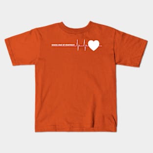 WANNA HEAR MY HEARTBEAT? Kids T-Shirt